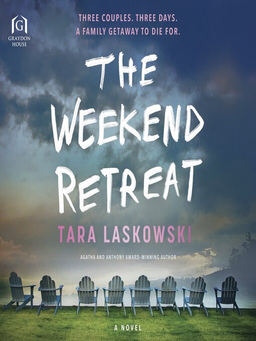 Title details for The Weekend Retreat by Tara Laskowski - Available